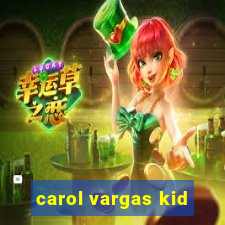 carol vargas kid